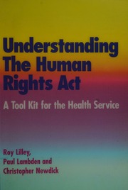 Understanding The Human Rights Act A Tool Kit For The Health Service Lilley