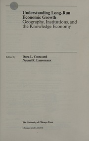 Understanding Longrun Economic Growth Geography Institutions And The Knowledge Economy Costa