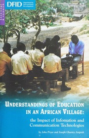 Understanding Of Education In An African Village The Impact Of Information And Communication Technologies Pryor