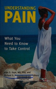 Understanding Pain What You Need To Know To Take Control Kaye