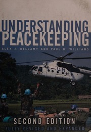 Understanding Peacekeeping 2nd Ed Bellamy Alex J 1975 Williams