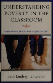 Understanding Poverty In The Classroom Changing Perceptions For Student Success Templeton