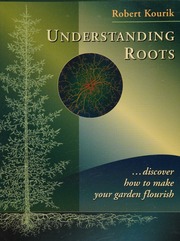 Understanding Roots Discover How To Make Your Garden Flourish Kourik