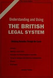 Understanding And Using The British Legal System Farley Jeremy