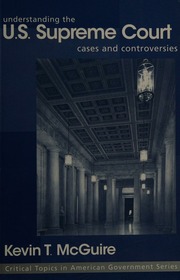 Understanding The Us Supreme Court Cases And Controversies Mcguire