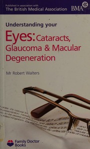 Understanding Your Eyes Cataracts Glaucoma And Macular Degeneration Updated Ed Walters