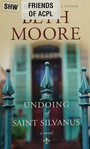 The Undoing Of Saint Silvanus Moore Beth 1957 Author