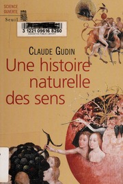 Une Histoire Naturelle Des Sens Texte Imprime Gudin Claude