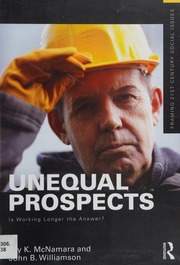 Unequal Prospects Is Working Longer The Answer Mcnamara Tay K