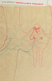 Unexplained Presence Bryant Tisa