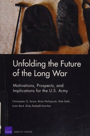 Unfolding The Future Of The Long War Motivations Prospects And Implications For The Us Army Pernin