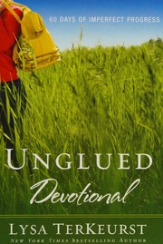 Unglued Devotional 60 Days Of Imperfect Progress Terkeurst
