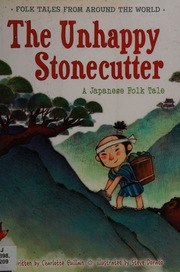 The Unhappy Stonecutter A Japanese Folktale Guillain Charlotte