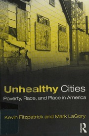 Unhealthy Cities Poverty Race And Place In America Fitzpatrick