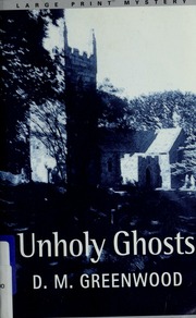 Unholy Ghosts D M Greenwood