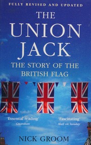 The Union Jack The Story Of The British Flag Groom Nick 1966 Author