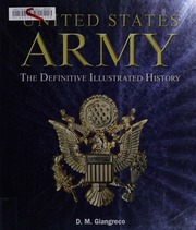 United States Army The Definitive Illustrated History Giangreco