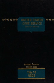 United States Code Service All Federal Laws Of A General And Permanent Nature Arranged In Accordance With The Section Numbering Of The United States Code And The Supplements Thereto Uscs Title 10 Armed Forces ʹʹ 22012450 Unknown