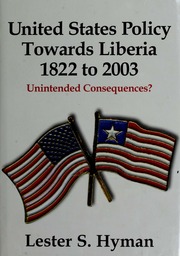 United States Policy Towards Liberia 1822 To 2003 Lester S Hyman