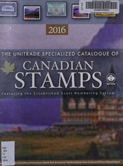 Unitrade Specialized Catalogue Of Canadian Stamps 2016 New Brunswick Nova Scotia Prince Edward Island British Columbia And Vancouver Island Newfoundland Harris