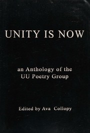 Unity Is Now An Anthology Of The Uu Poetry Group Collopy Ava