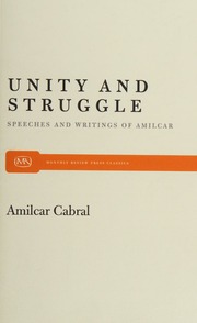 Unity And Struggle Speeches And Writings Cabral Amilcar 19241973
