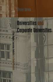 Universities And Corporate Universities The Higher Learning Industry In Global Society Jarvis