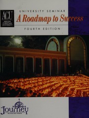 University Seminar A Roadmap To Success 4th Ed Abilene Christian University