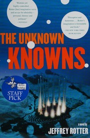 The Unknown Knowns A Novel Rotter Jeffrey