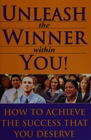 Unleash The Winner Within You How To Achieve The Success That You Deserve Unknown
