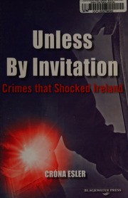 Unless By Invitation Crimes That Shocked Ireland Esler Crona