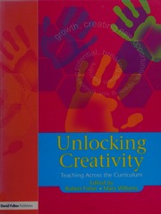 Unlocking Creativity Teaching Across The Curriculum Fisher