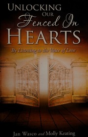 Unlocking Our Fenced In Hearts By Listening To The Voice Of Love Wasco