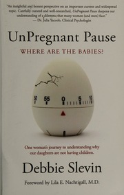 Unpregnant Pause Where Are The Babies 1st Ed Slevin Debbie