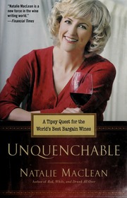 Unquenchable A Tipsy Quest For The Worlds Best Bargain Wines None Maclean
