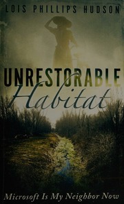 Unrestorable Habitat Microsoft Is My Neighbor Now Hudson Lois Phillips