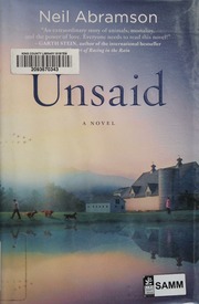 Unsaid A Novel 1st Ed Abramson Neil 1964