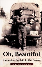 Oh Beautiful An American Family In The 20th Century 1st Ed Godges