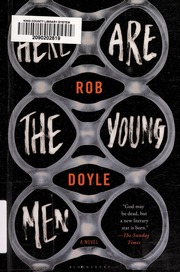 Here Are The Young Men First Us Edition Doyle Rob