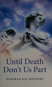 Until Death Dont Us Part Hayward Deborah Kay