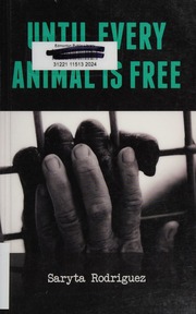 Until Every Animal Is Free Rodriguez Saryta Author