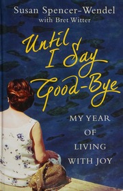 Until I Say Goodbye Spencerwendel Susan Author