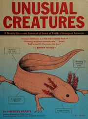 Unusual Creatures A Mostly Accurate Account Of Some Of The Earths Strangest Animals Hearst
