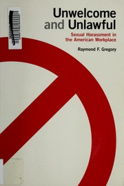 Unwelcome And Unlawful Raymond F Gregory