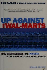 Up Against The Walmarts How Your Business Can Prosper In The Shadow Of The Retail Giants 2nd Ed Taylor