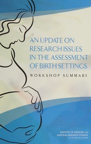 An Update On Research Issues In The Assessment Of Birth Settings Workshop Summary Research Issues In The Assessment Of Birth Settings Workshop 2013 Washington