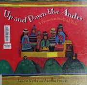 Up And Down The Andes A Peruvian Festival Tale Krebs Laurie