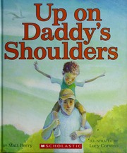 Up On Daddys Shoulders Matthew Berry