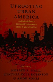 Uprooting Urban America Multidisciplinary Perspectives On Race Class And Gentrification Hall