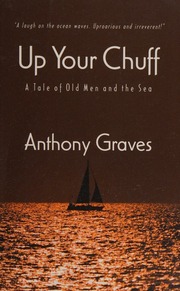 Up Your Chuff A Tale Of Old Men And The Sea Graves Anthony